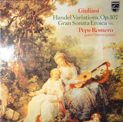 Pepe Romero - Mauro Giuliani , Handel Variations, Op. 107 / Gran Sonata Eroica E