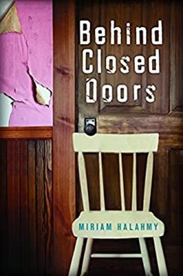 Behind Closed Doors Hardcover Miriam Halahmy