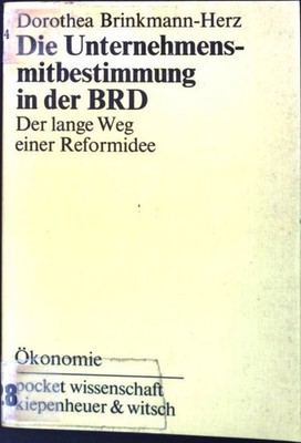 Die Unternehmensmitbestimmung in der BRD : Der lange Weg einer Reformidee. pocke