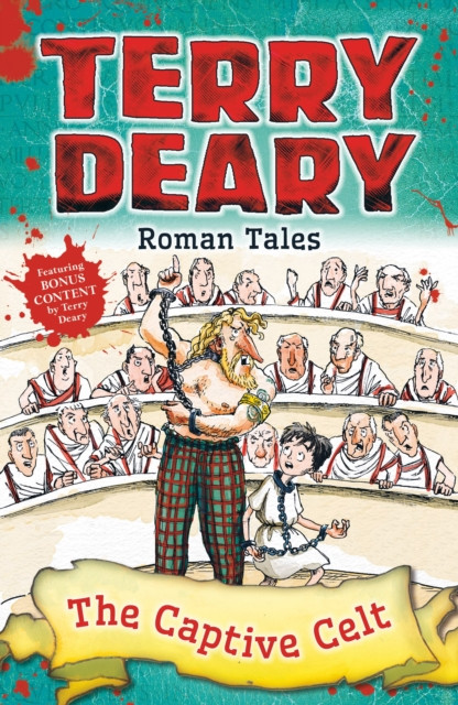Roman Tales: The Captive Celt by Terry Deary (Paperback Book)