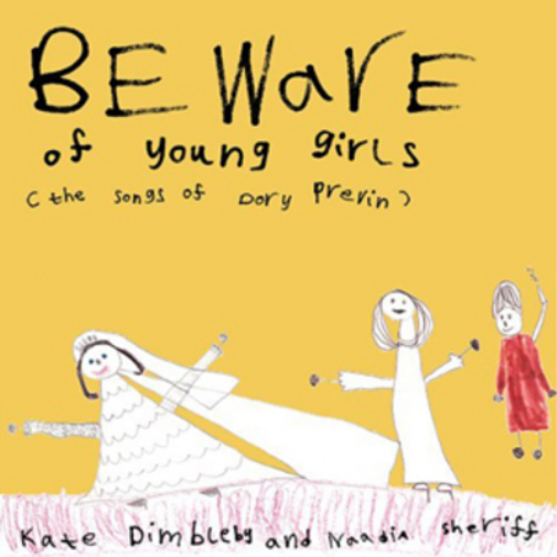 Kate Dimbleby And Naadia Sher Beware of Young Girls: The Songs of Dory Pre (CD)
