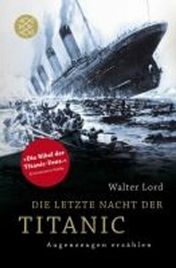 Die letzte Nacht der Titanic Augenzeugen erzählen by ...