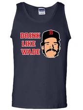 Wade Boggs "Drink Like Wade" shirt jersey TANK TOP NEW