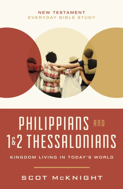 Philippians and 1 and   2 Thessalonians by Scot McKnight (Paperback Book)