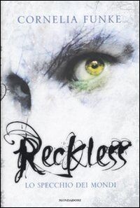 Reckless. Lo specchio dei mondi von Funke, Cornelia | Buch | Zustand gut