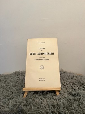 KURS VERWALTUNGSRECHT GR. 2 / CH. GEORGIN / EDITIONS EYROLLES / 1956