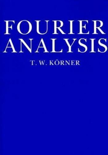 Fourier Analysis by T. W. Körner (1989, Trade Paperback) for sale