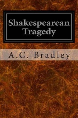 Shakespearean Tragedy by A.C. Bradley (English) Paperback Book
