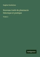 EugèNe Soubeiran | Nouveau Traité De Pharmacie ThéOrique Et Pratique | Buch