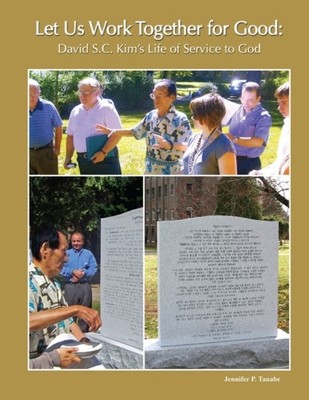 Tanabe - Let Us Work Together for Good  David S.C. Kim's Life of Servi - G555z