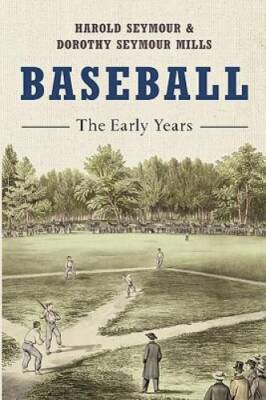 Baseball: The Early Years (Oxford Paperbacks) - Paperback - GOOD
