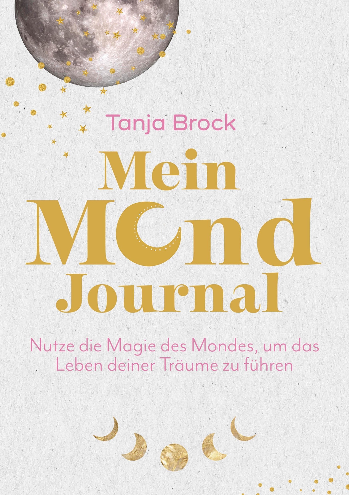 Thumbnail - Mein Mond-journal | Tanja Brock | Deutsch | Buch | 2-farbig | 256 S. |