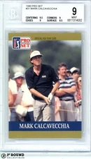Mark Calcavecchia RC BGS 9: 1990 Pro Set Golf Rookie Card #31 POP 4