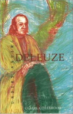 UNDERSTANDING DELEUZE - BY CLAIRE COLEBROOK ~ TRADE PAPERBACK ~ FREE SHIPPING
