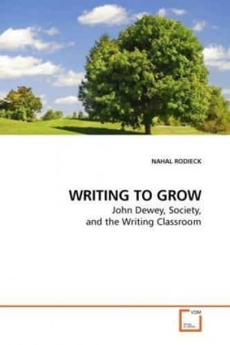 Thumbnail - Writing To Grow John Dewey, Society, And The Writing Classroom 9801
