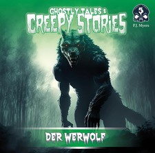 Ghostly Tales & Creepy Stories 05 - Der Werwolf