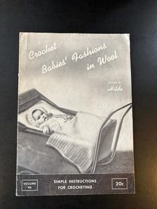 Booklet: Crochet Babies' Fashions in Wool - 1948 Volume 66 - Styled by Hilde
