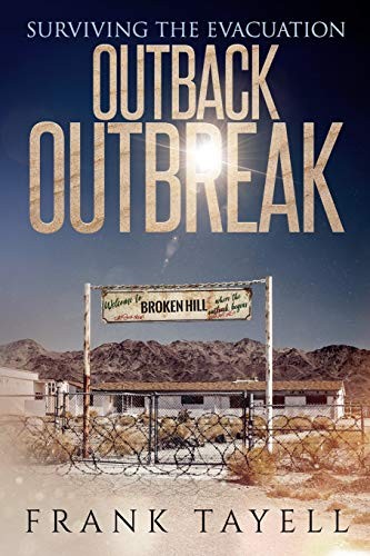 Surviving the Evacuation: Outback Outbreak By Frank Tayell