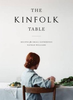 The Kinfolk Table - Hardcover By Williams, Nathan - ACCEPTABLE