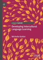 Developing Intercultural Language Learning Michelle Kohler