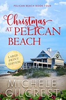 Christmas At Pelican Beach Large Print (Pelican Beach Series Book 4) Gilcrest