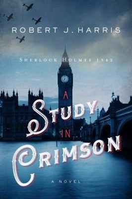 A Study in Crimson : Sherlock Holmes 1942 Hardcover Robert J. Har
