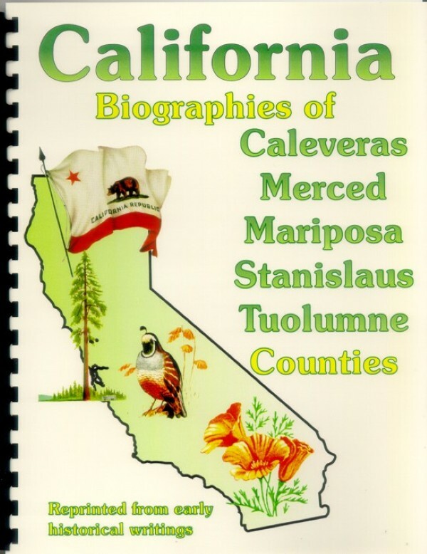 Biographies of Merced Stanislaus Calaveras Tuolumne Mariposa County California