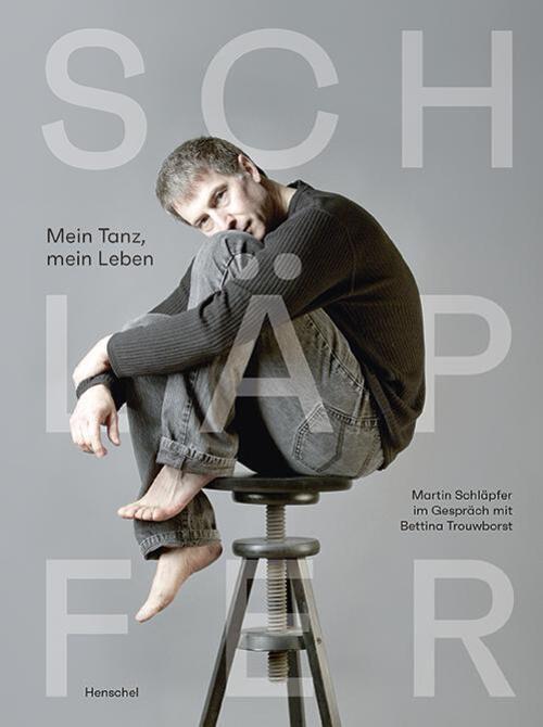 Thumbnail - Martin Schläpfer | Mein Tanz, Mein Leben | Buch | Deutsch (2020) | 286
