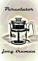 Percolator | Joey Truman | Taschenbuch | Englisch | 2023 | Whiskey Tit