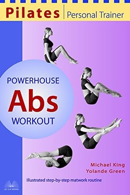 Pilates Personal Trainer Powerhouse Abs Workout: Illustrated Ste
