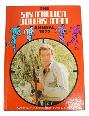 Vintage The Six Million Dollar Man Annual 1977 - Brand New Shop Stock Room Find