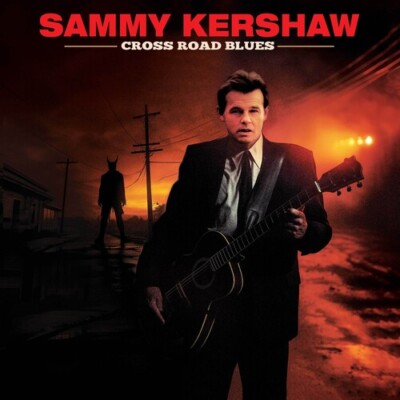Cross Road Blues by Kershaw, Sammy (Record, 2024)