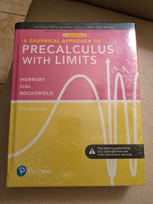 Graphical Approach to Precal w Limits, 7e  Instructor Edition 