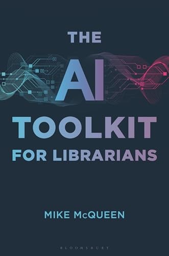 The AI Toolkit for Librarians by Mike McQueen - 9798216195771 - Image 4