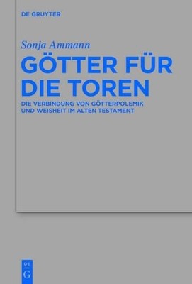 Sonja Ammann Götter Für Die Toren (Hardback)