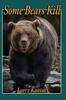 Larry Kaniut | Some Bears Kill | Taschenbuch | Englisch (2024) | Paper Talk