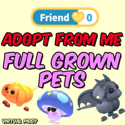 Adopt From Me - Full Grown Pets