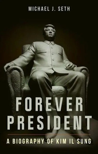 Forever President | A Biography Of Kim Il Sung | Damien Stone | Buch | Englisch-image