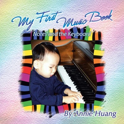 Annie Huang | My First Music Book | Taschenbuch | Englisch (2006) | Xlibris US