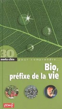 Bio, le préfixe de la vie, Robert Poitrenaud, Georges Delobbe, Christian Kresa