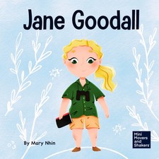 Jane Goodall: A Kid's Book About Conserving the Natural World We All Share (Mini