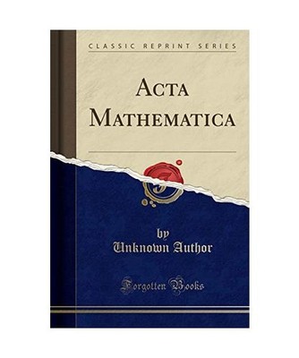 ACTA Mathematica [Classic Reprint], Unknown Author