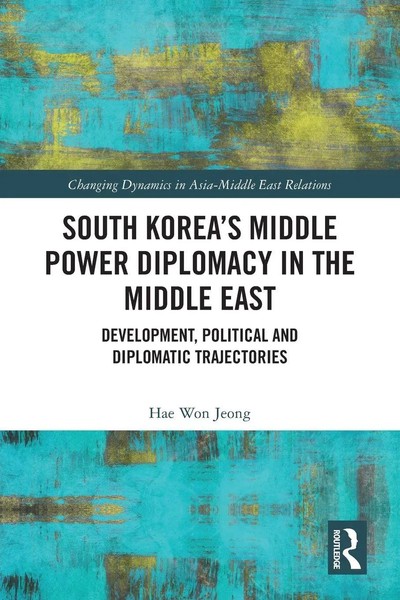 Hae Won Jeong | South Korea's Middle Power Diplomacy In The Middle East | Buch-image