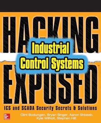 Hacking Exposed Industrial Control ..., Bodungen, Clint