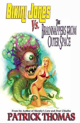 Bikini Jones Vs. The Brainnappers From Outer Space By Thomas - New Copy - 978...