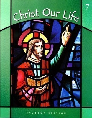 JESUS: THE WAY, THE TRUTH AND THE LIFE (CHRIST OUR LIFE) By Sisters Of Notre