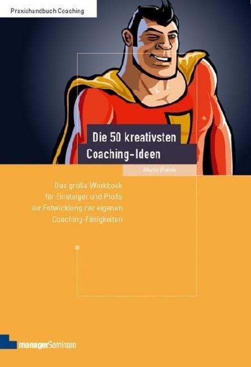 Die 50 kreativsten Coaching-Ideen Martin Wehrle