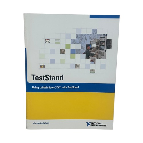 NATIONAL INSTRUMENTS USING LabWindows/CVI w/TestStand MANUAL 323201A-01
