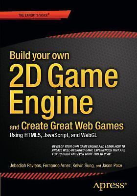 Build Your Own 2D Game Engine and Create Great Web Games: Using Html5,...