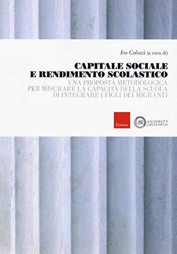 9788859015697 Capitale sociale e rendimento scolastico. Una prop... dei migranti